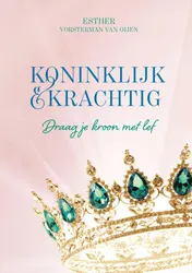 Omslag van Koninklijk en krachtig
