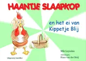 Omslag van Haantje Slaapkop en het ei van Kippetje Blij