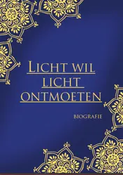 Omslag van Licht wil Licht ontmoeten