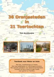 Omslag van 36 Oranjesteden in 21 toertochten