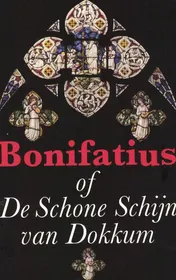 Omslag van Bonifatius of de schone schijn van Dokkum