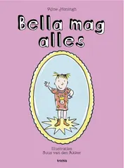 Omslag van Bella mag alles