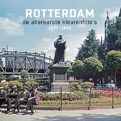 Omslag van Rotterdam de allereerste kleurenfoto's 1937-1945