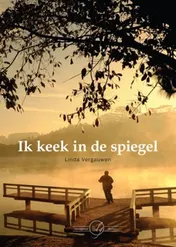 Omslag van Ik keek in de spiegel