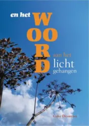 Omslag van En het woord aan het licht gehangen