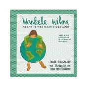 Omslag van Wankele Wilma neemt je mee naar Dizzyland