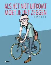Omslag van Als het niet uitkomt moet je het zeggen