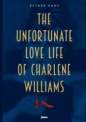 Omslag van The unfortunate love life of Charlene Williams