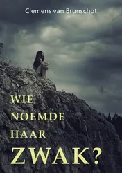 Omslag van Wie noemde haar zwak?