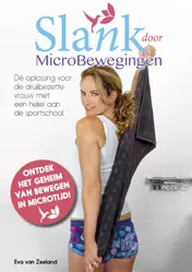 Omslag van Slank door microbewegingen