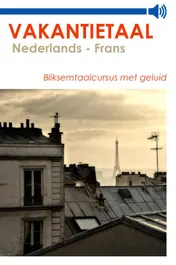 Omslag van Vakantietaal Nederlands - Frans