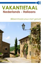 Omslag van Vakantietaal Nederlands - Italiaans