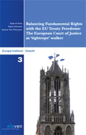 Omslag van Balancing fundamental rights with the EU treaty freedoms