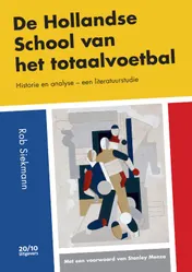 Omslag van De Hollandse School van het totaalvoetbal
