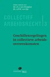Omslag van Geschillenregelingen in collectieve arbeidsovereenkomsten