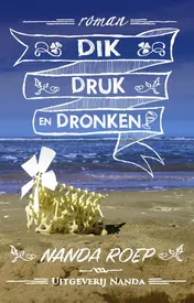 Omslag van Dik, druk en dronken