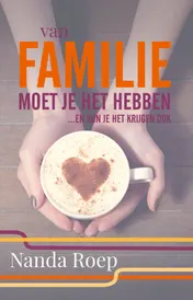 Omslag van Van familie moet je het hebben en kan je het krijgen ook!