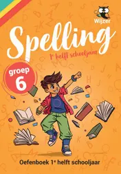 Omslag van Spelling groep 6 Oefenboek - 1e helft schooljaar