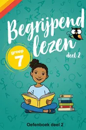 Omslag van Begrijpend Lezen Groep 7 Oefenboek Deel 2