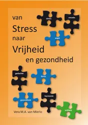 Omslag van Van Stress naar Vrijheid en Gezondheid