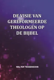 Omslag van De visie van gereformeerde theologen op de Bijbel