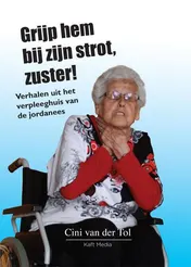 Omslag van Grijp hem bij zijn strot, zuster!
