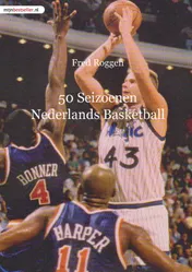 Omslag van 50 Seizoenen Nederlands Basketball