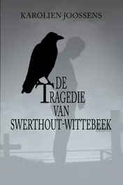 Omslag van De tragedie van Swerthout-Wittebeek