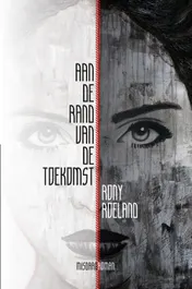 Omslag van Aan de rand van de toekomst