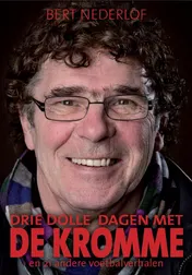 Omslag van Drie dolle dagen met de Kromme en andere voetbalverhalen
