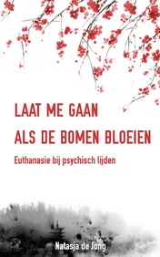 Omslag van Laat me gaan als de bomen bloeien