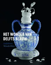 Omslag van Het wonder van Delfts blauw