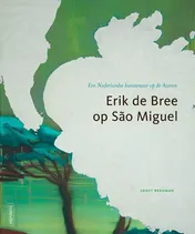 Omslag van Erik de Bree op Sao Miguel