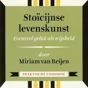 Omslag van Stoïcijnse levenskunst - Evenveel geluk als wijsheid