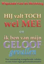Omslag van Hij valt toch wel mee... en Ik ben van mijn geloof gevallen