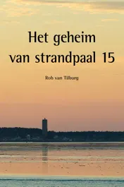 Omslag van Het geheim van strandpaal 15