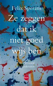 Omslag van Ze zeggen dat ik niet goed wijs ben