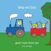 Omslag van Bep en Bas gaan naar boer jan