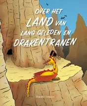 Omslag van Over het Land van Lang Geleden en drakentranen