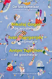 Omslag van De verzamelaar: Nikolaj Gogol, Ivan Toergenjev, Anton Tsjechov