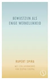 Omslag van Bewustzijn als enige werkelijkheid
