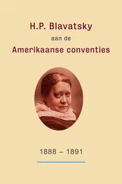 Omslag van H.P. Blavatsky aan de Amerikaanse conventies: 1888-1891