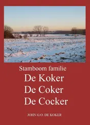 Omslag van Stamboom familie De Koker, De Coker, De Kocker