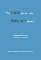 Omslag van Van hard werken naar bewust werken