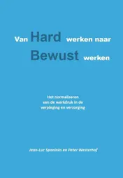 Omslag van Van hard werken naar bewust werken