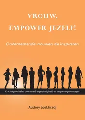 Omslag van Vrouw, empower jezelf ondernemende vrouwen die inspireren