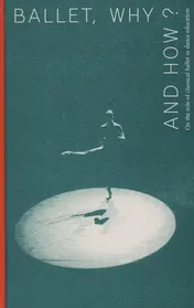 Omslag van Ballet, why and how?