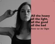 Omslag van All the heavy all the light, all the good all the bad