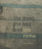 Omslag van The good, the bad and the Roma