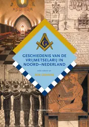Omslag van Geschiedenis van de vrijmetselarij in Noord-Nederland